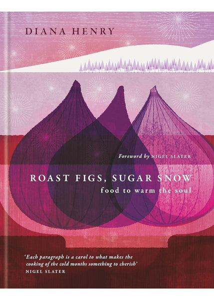 Books</p>Roast Figs, Sugar Snow</p>Diana Henry