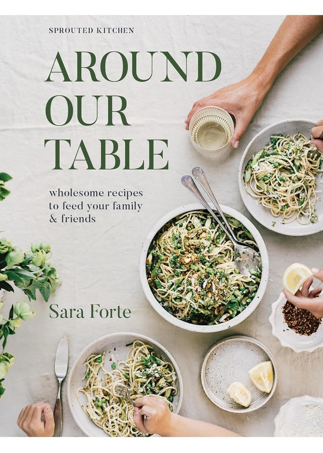 Books</p>Around Our Table: Wholesome Recipes to Feed Your Family and Friends</p>Sara Forte